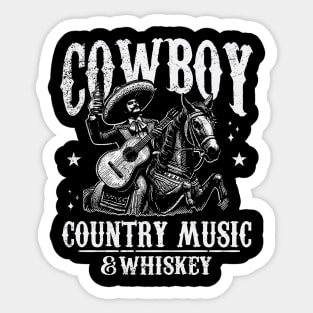 Cowboy; country music; whiskey; country and western; wild west; horse; guitar; Mexican; Mexico; bourbon; outlaw; Texas; vintage; music; hombre; retro; gift; husband; boyfriend; dad Sticker